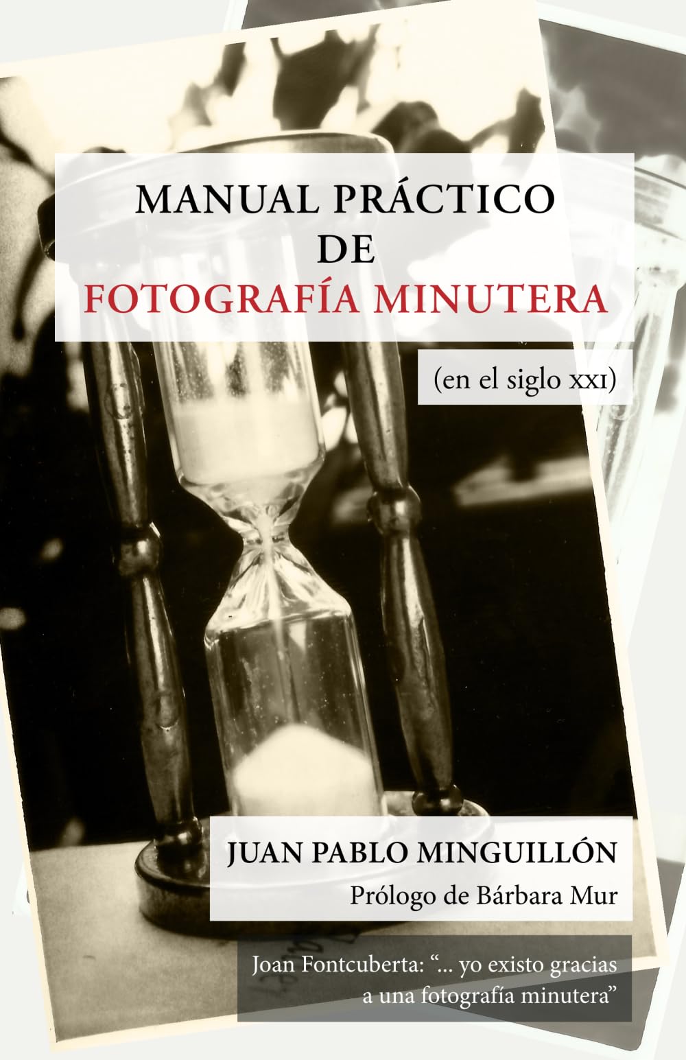 Libro: MANUAL PRÁCTICO DE FOTOGRAFÍA MINUTERA (en el siglo XXI) (Spanish Edition)