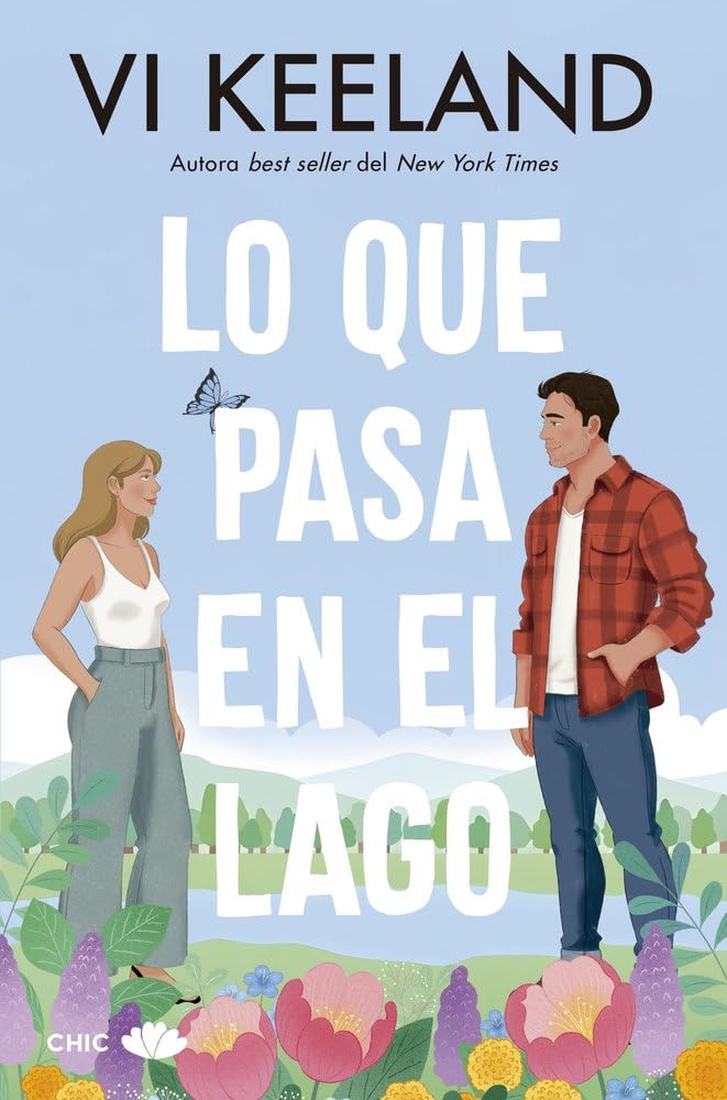 Libro: Lo que pasa en el lago: Una novela autoconclusiva grumpy-sunshine de la autora número 1 en ventas del New York Times (CHIC EDITORIAL)