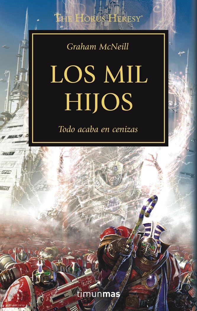 Warhammer The Horus Heresy nº 12/54 Los mil hijos: Todo acaba en cenizas