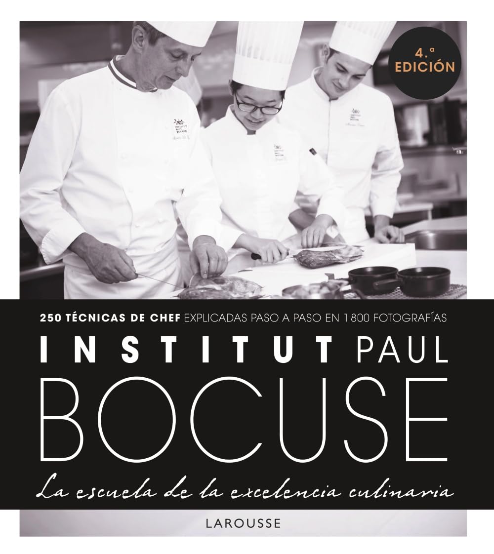 Libro: Institut Paul Bocuse. La escuela de la excelencia culinaria (LAROUSSE - Libros Ilustrados/ Prácticos - Gastronomía)