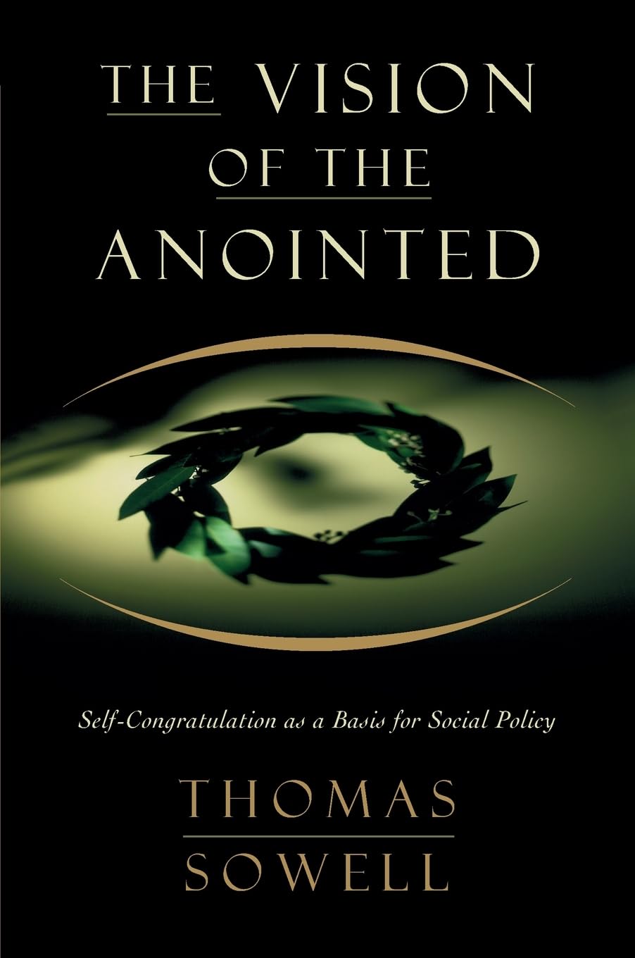 Libro: The Vision of the Anointed: Self-Congratulation as a Basis for Social Policy