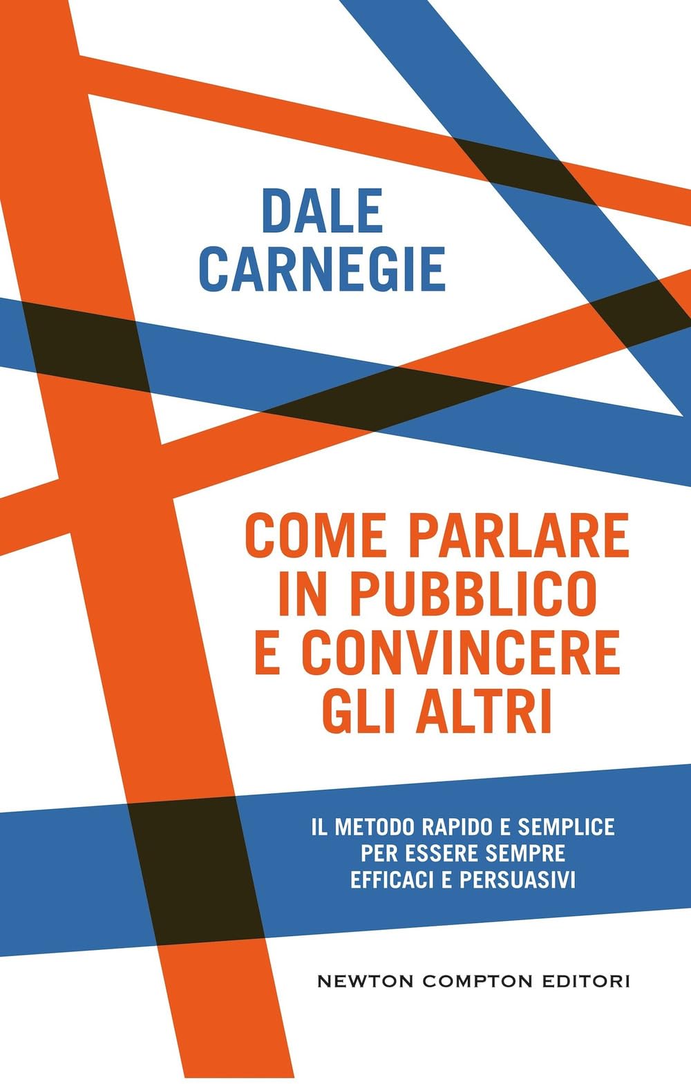 Libro: Come parlare in pubblico e convincere gli altri (Grandi manuali Newton)