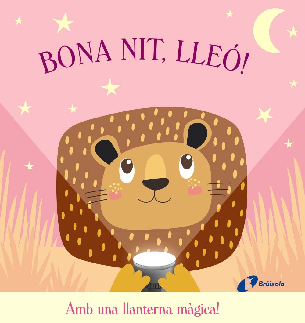 Libro: Bona nit, Lleó! (Catalá - A PARTIR DE 0 ANYS - PROJECTE DE 0 A 3 ANYS - Llibres manipulatius)