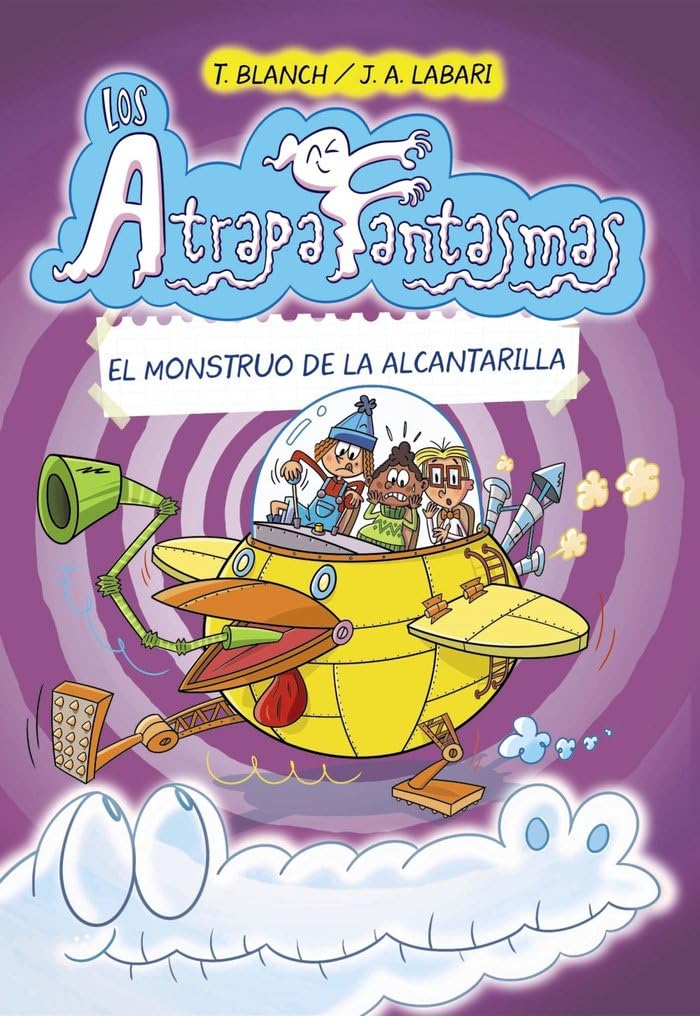Libro: Los Atrapafantasmas, 4. El monstruo de la alcantarilla (Castellano - A PARTIR DE 6 AÑOS - PERSONAJES Y SERIES - Los Atrapafantasmas)