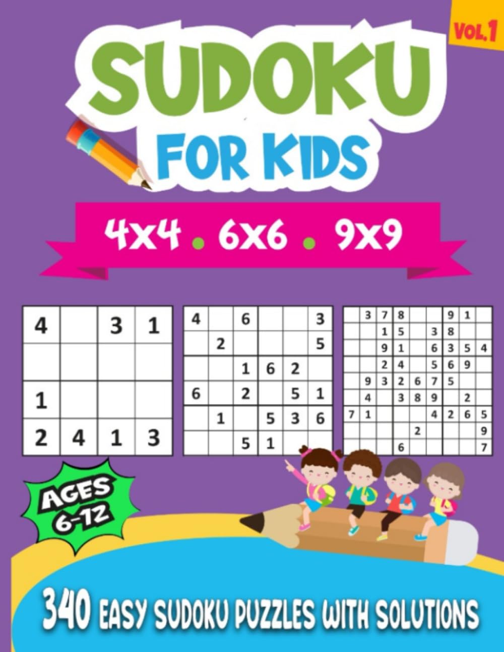 Libro: Sudoku For Kids Ages 6-12: 340 Easy Sudoku Puzzles For Kids And Beginners 4x4, 6x6 and 9x9, With Solutions