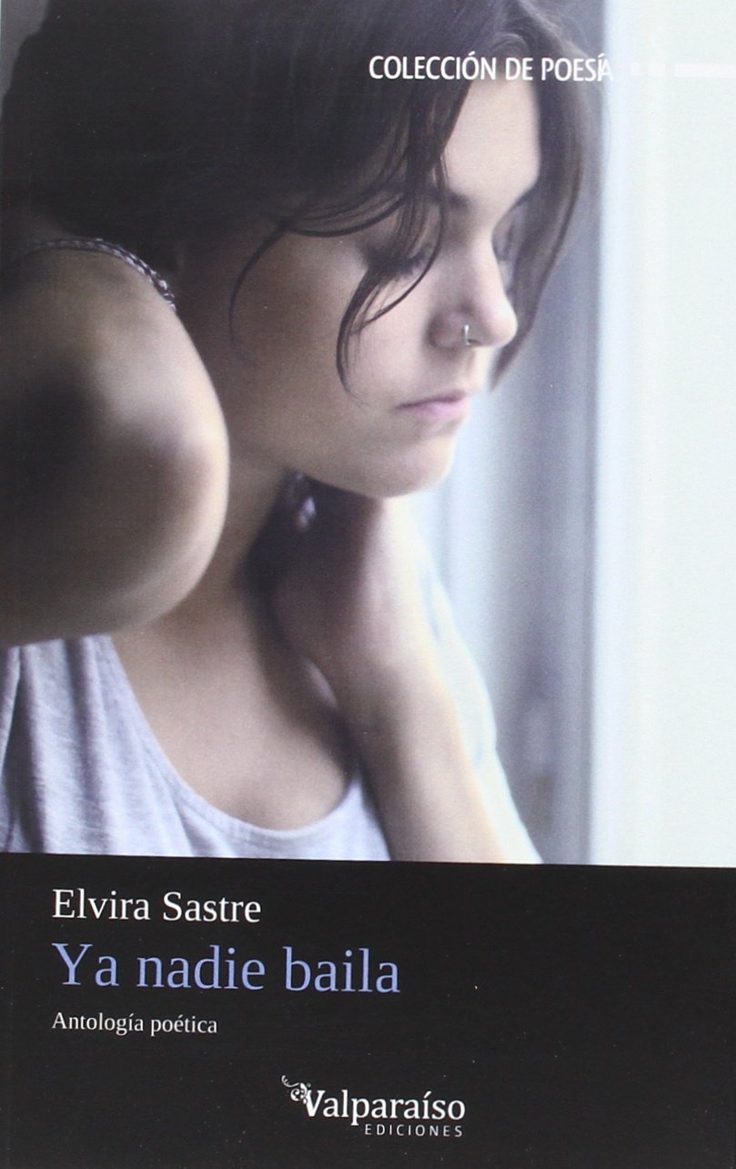 Libro: Ya nadie baila: Antología poética