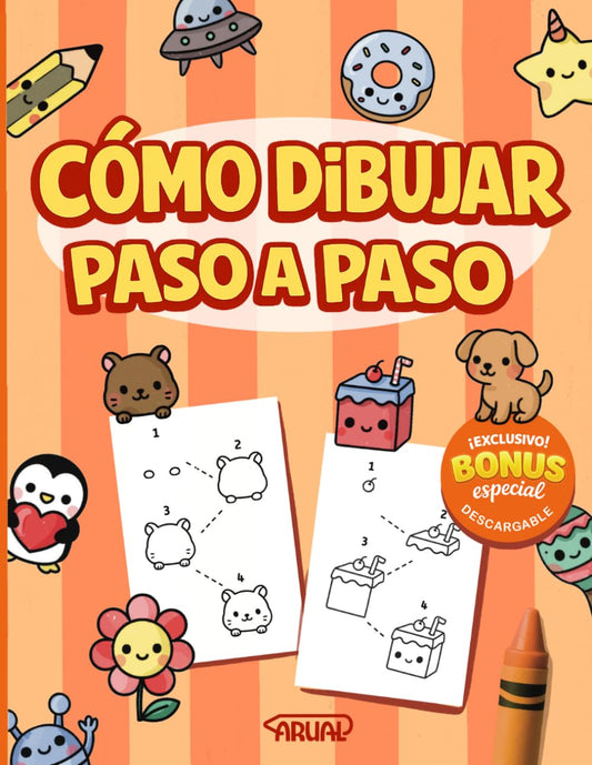 Como Dibujar Paso a Paso.: Guía para aprender a dibujar animales, comida y personajes adorables en 4 sencillos pasos. Ideal a partir de 5 años. ... y motricidad fina. (Pequeños Genios)