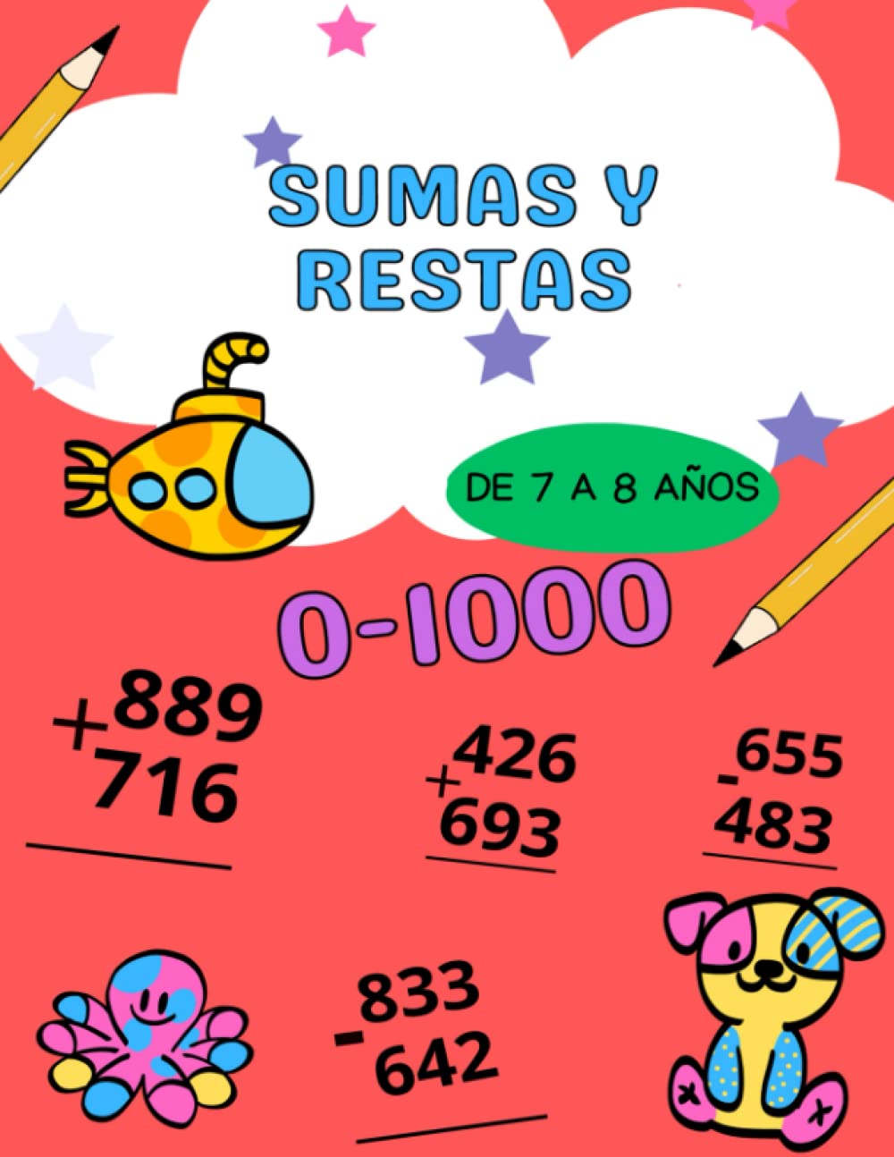 Libro: Cuaderno de Matemáticas para Niños de 7 a 8 años | Sumas y Restas con Números del 0 al 1000 | Aprendizaje Divertido y Eficaz: Desarrolla habilidades ... Restas del 0 al 1000 para niños de 7 a 8 años