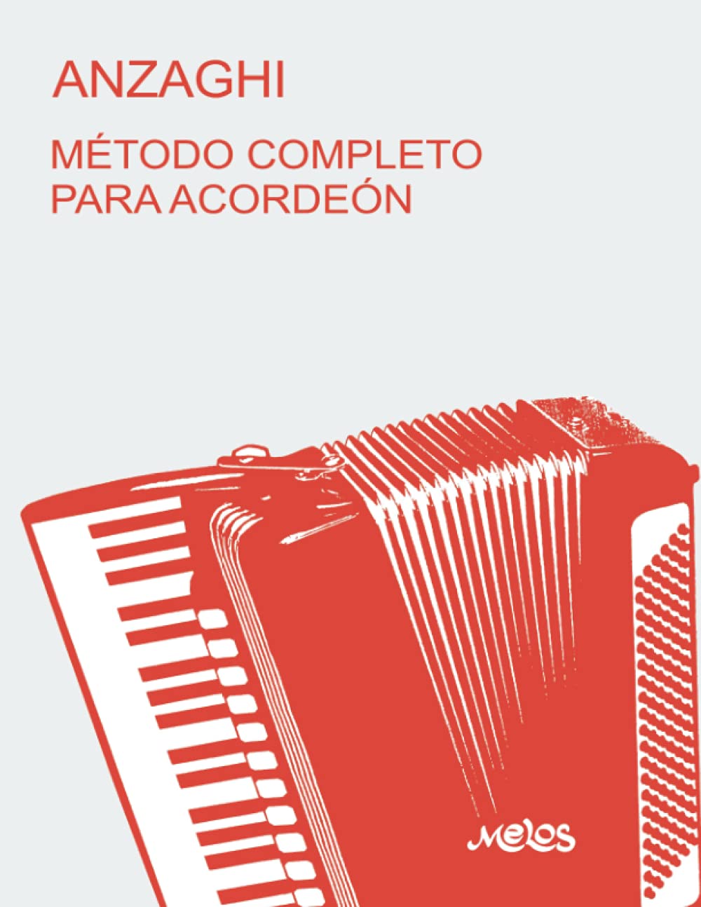 Libro: Método completo teórico-práctico para acordeón: Sistema “a piano” y “cromático” desde 24 a 140 bajos (Spanish Edition)