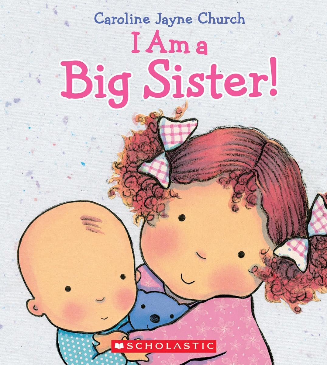 Libro: I Am a Big Sister (Caroline Jayne Church)