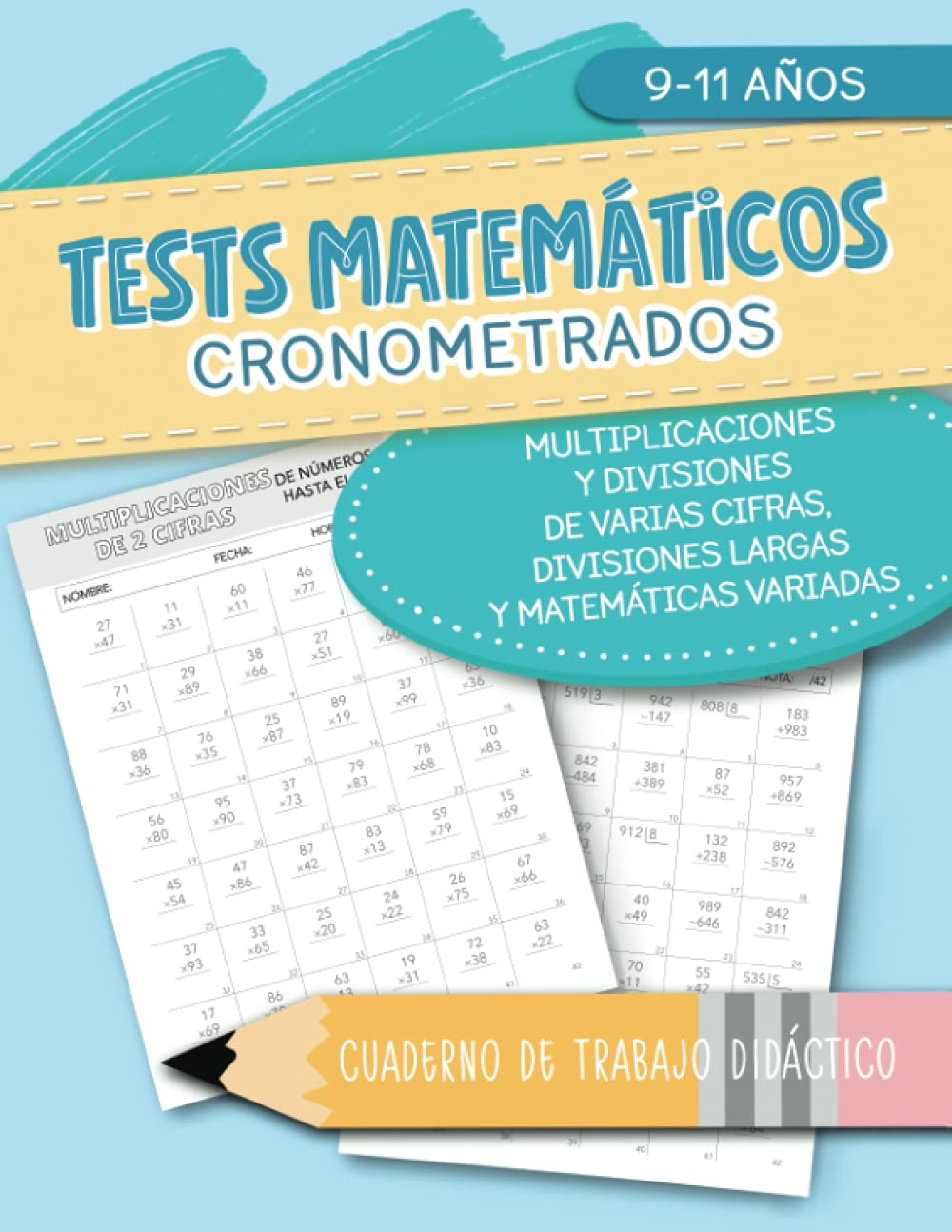 Libro: Tests matemáticos cronometrados - Multiplicaciones y divisiones de varias cifras, divisiones largas y matemáticas variadas - Cuaderno de trabajo didáctico - 9-11 años (Spanish Edition)