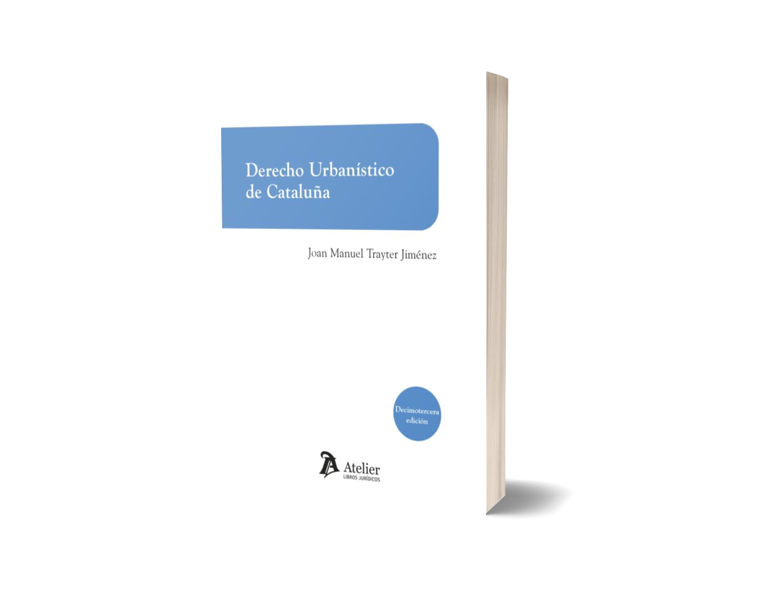 Libro: Derecho Urbanístico de Cataluña. Decimotercera edición