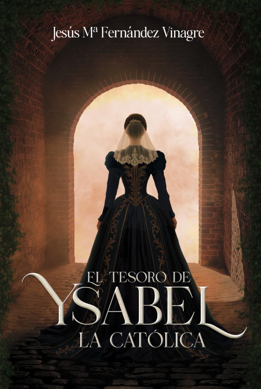 Libro: EL TESORO DE YSABEL LA CATÓLICA: Una novela histórica donde unos arqueólogos se empeñan en desentrañar el secreto de la Corona de Castilla, oculto ... más determinante: la reina Isabel la Católica