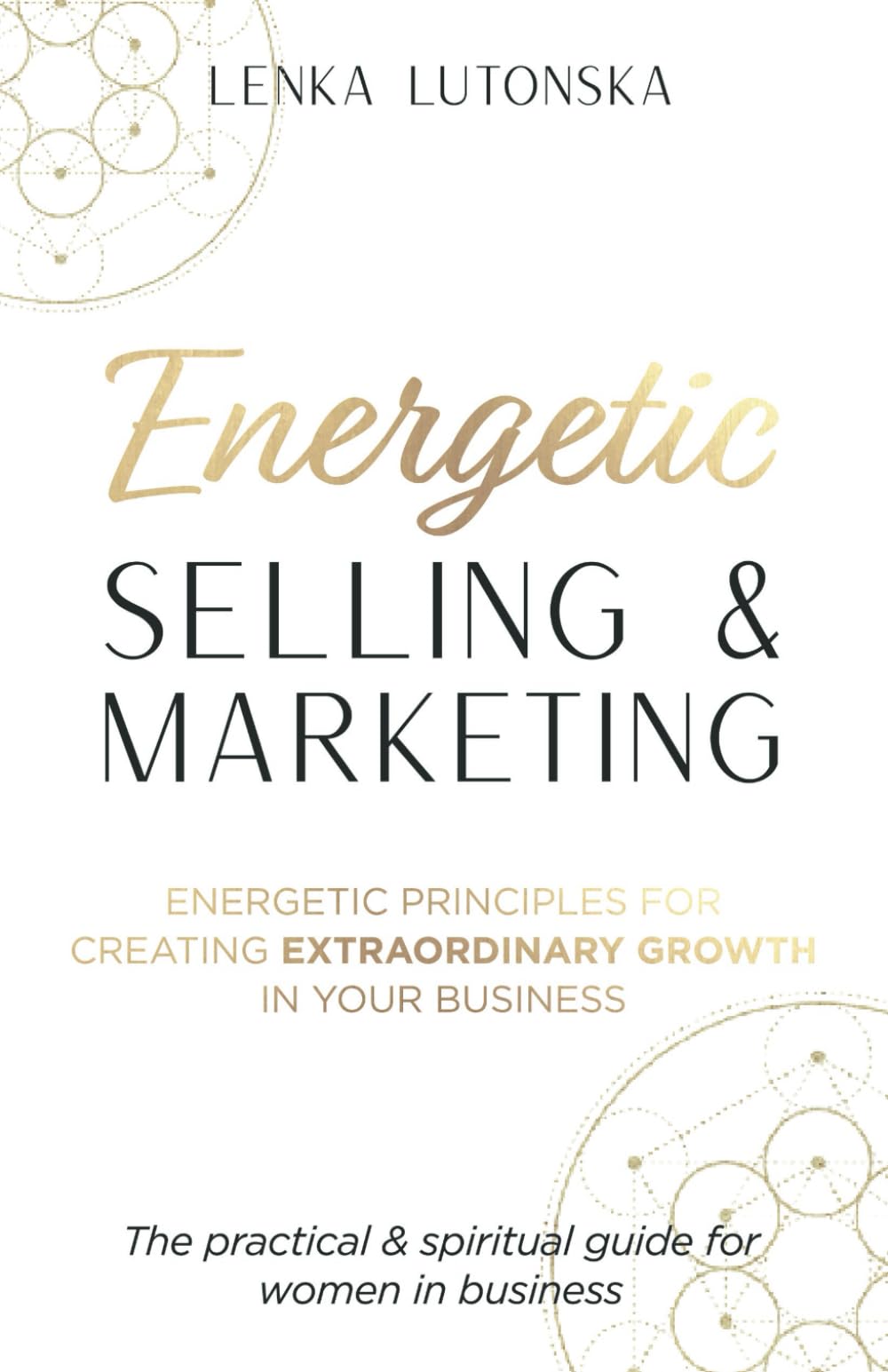 Libro: Energetic Selling and Marketing: A New Way to Create Extraordinary Growth in your Business