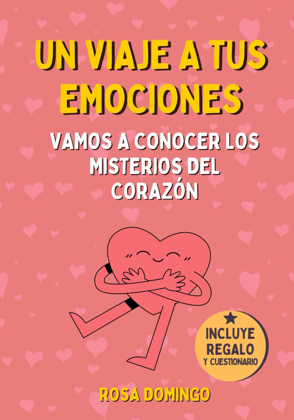 Libro: UN VIAJE A TUS EMOCIONES: Vamos a conocer los misterios del corazón. Un libro de educación emocional para niños entre 6 y 12 años. (Cuentos con psicología) (Spanish Edition)
