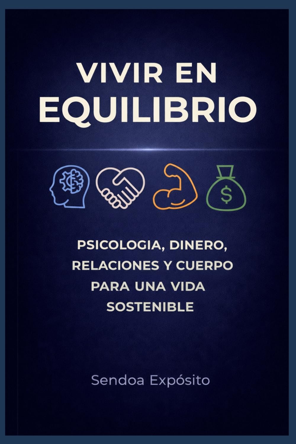 Libro: VIVIR EN EQUILIBRIO: Psicología, dinero, relaciones y cuerpo para una vida sostenible (Spanish Edition)