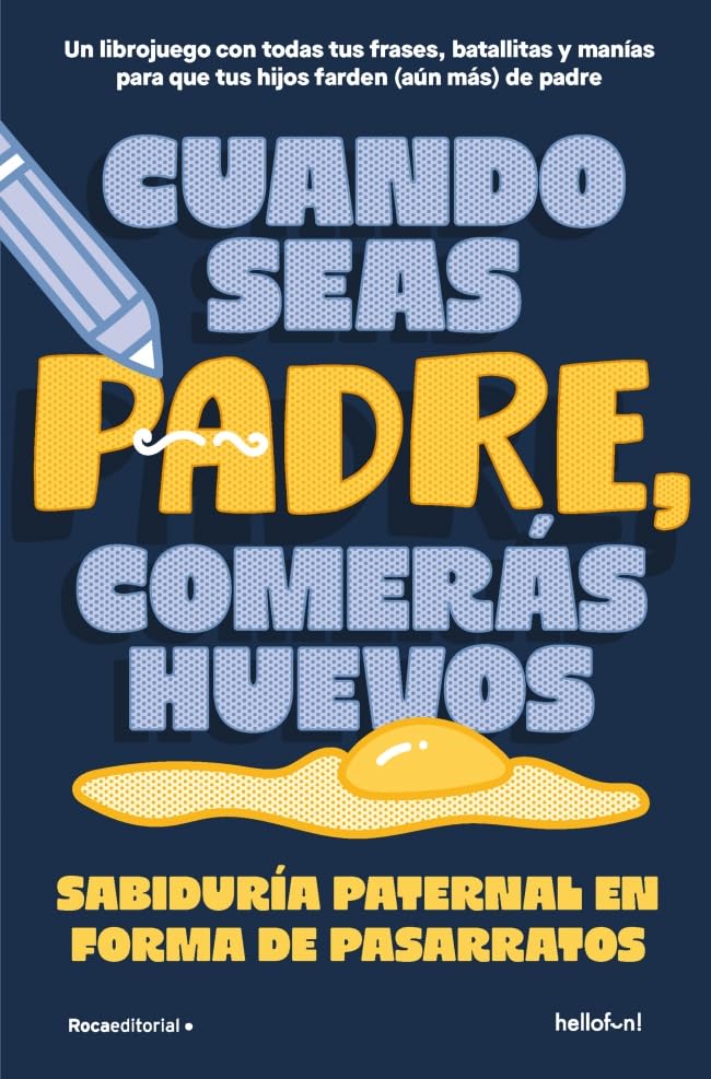 Libro: Cuando seas padre comerás huevos
