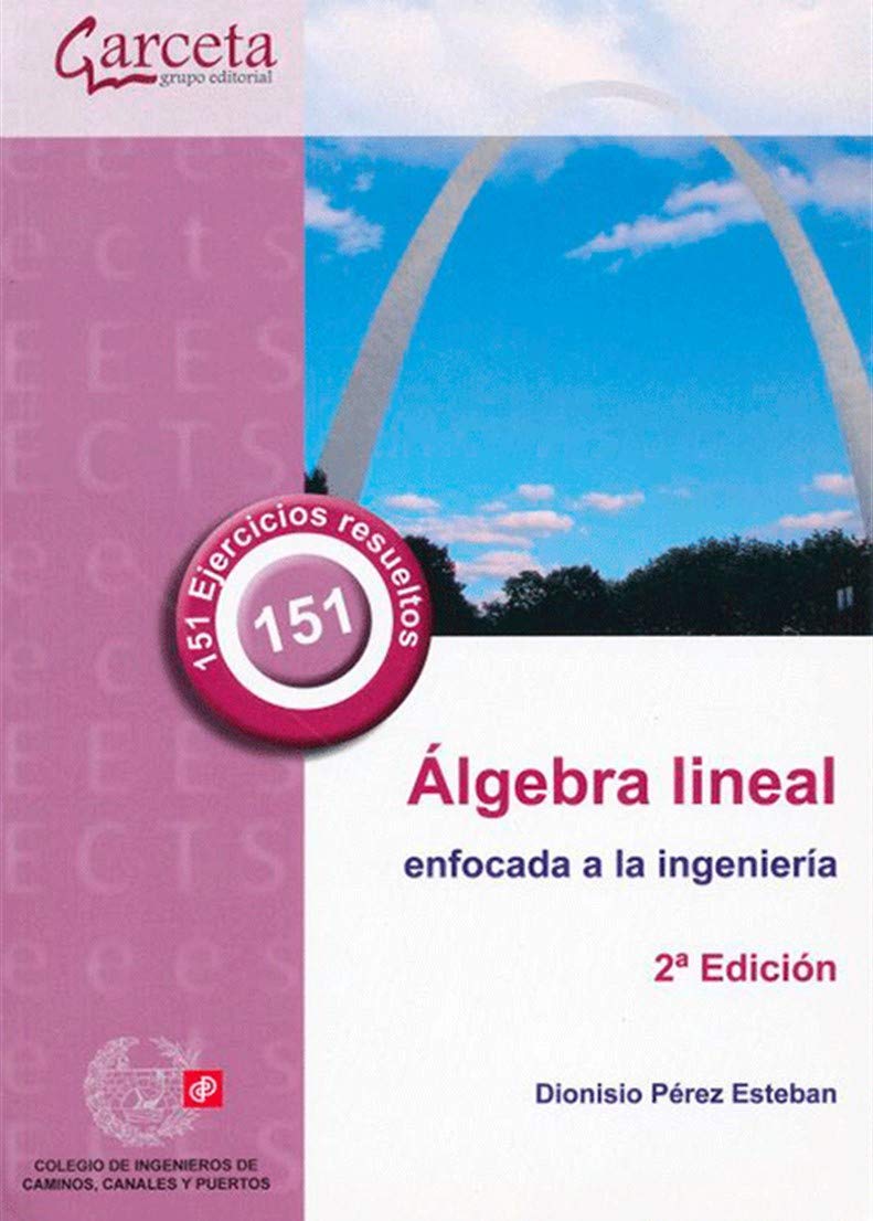 Libro: Álgebra lineal enfocada a la ingeniería. 2ª Edición (COLEGIO INGENIEROS CAMINOS,CANALES Y...)