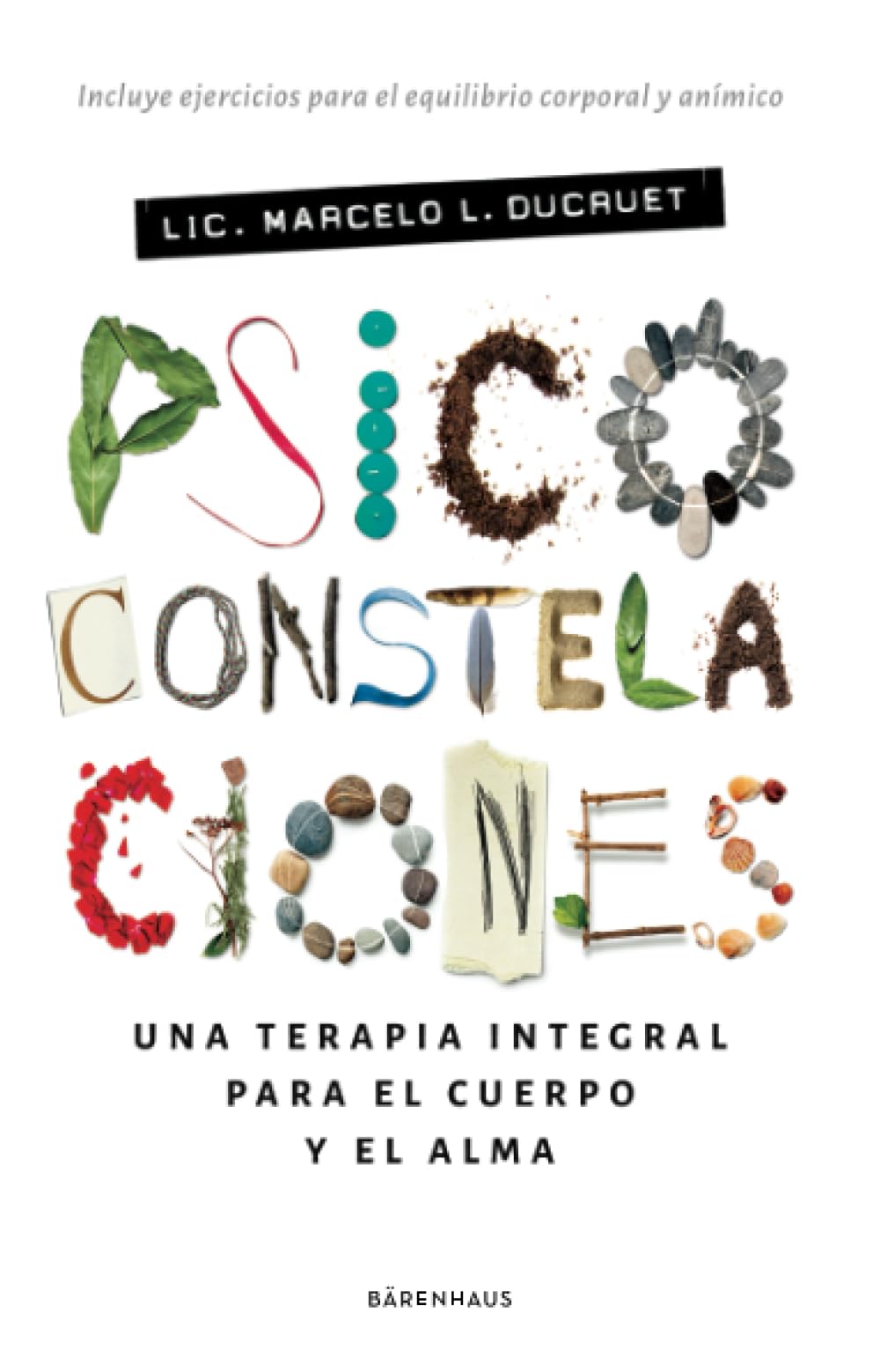Libro: Psicoconstelaciones: Una terapia integral para el cuerpo y el alma