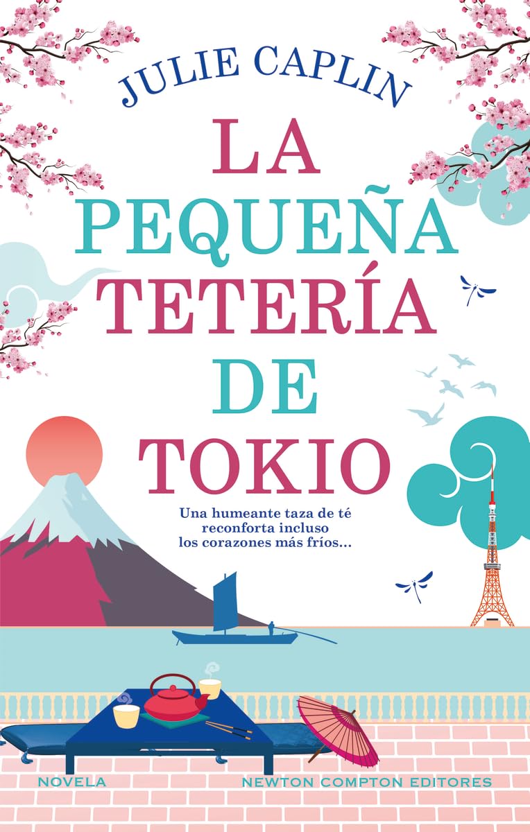 Libro: La pequeña tetería de Tokio. Cerezos en flor, segundas oportunidades y una reconfortante taza de té. Una autora bestseller. (NC Romántica)