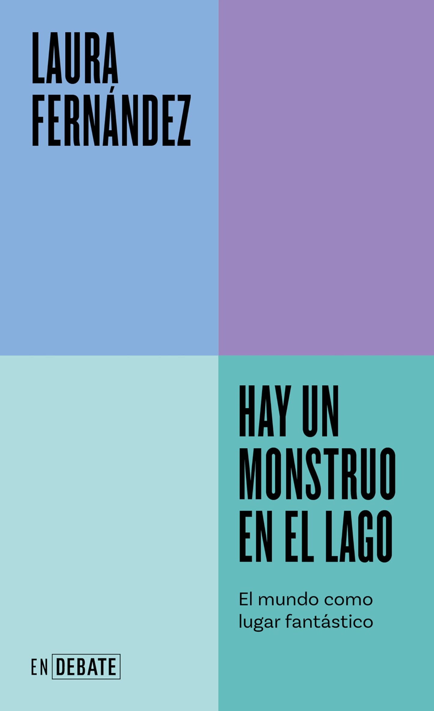 Libro: Hay un monstruo en el lago (Serie ENDEBATE): El mundo como lugar fantástico