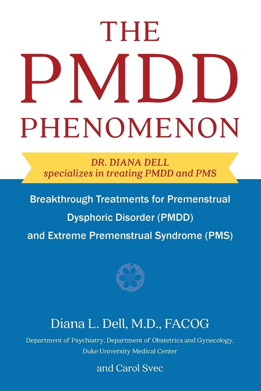 Libro: The PMDD Phenomenom: Breakthrough Treatments for Premenstrual Dysphoric Disorder (PMDD) and Extreme Premenstrual Syndrome