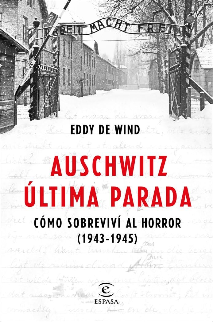 Libro: Auschwitz, última parada: Cómo sobreviví al horror (1943-1945)