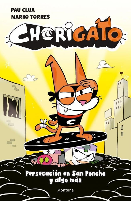 Chorigato 2 - Persecución en San Poncho y algo más (Montena)