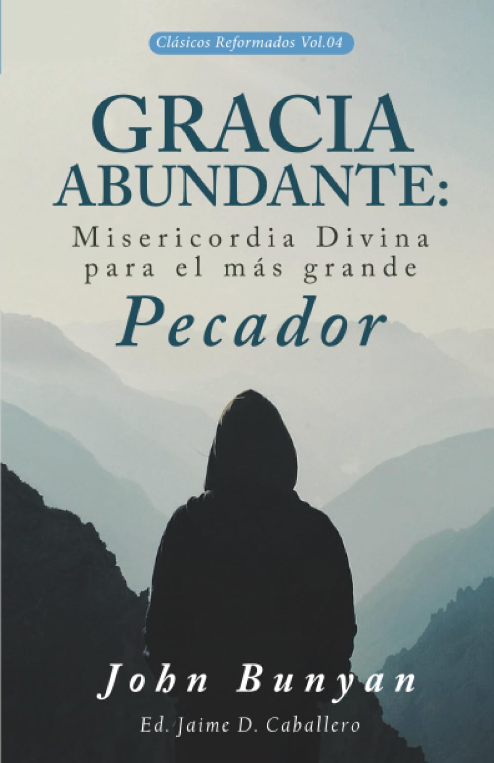 Libro: Gracia Abundante: Misericordia Divina para el más grande pecador (Clasicos Reformados) (Spanish Edition)