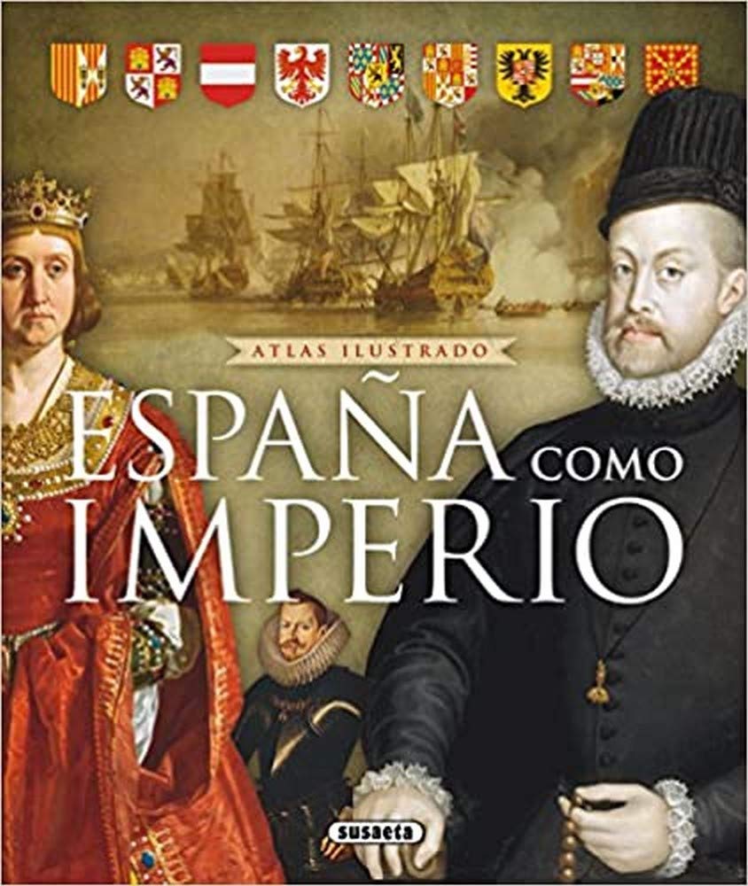 Libro: España como Imperio (Atlas Ilustrado)