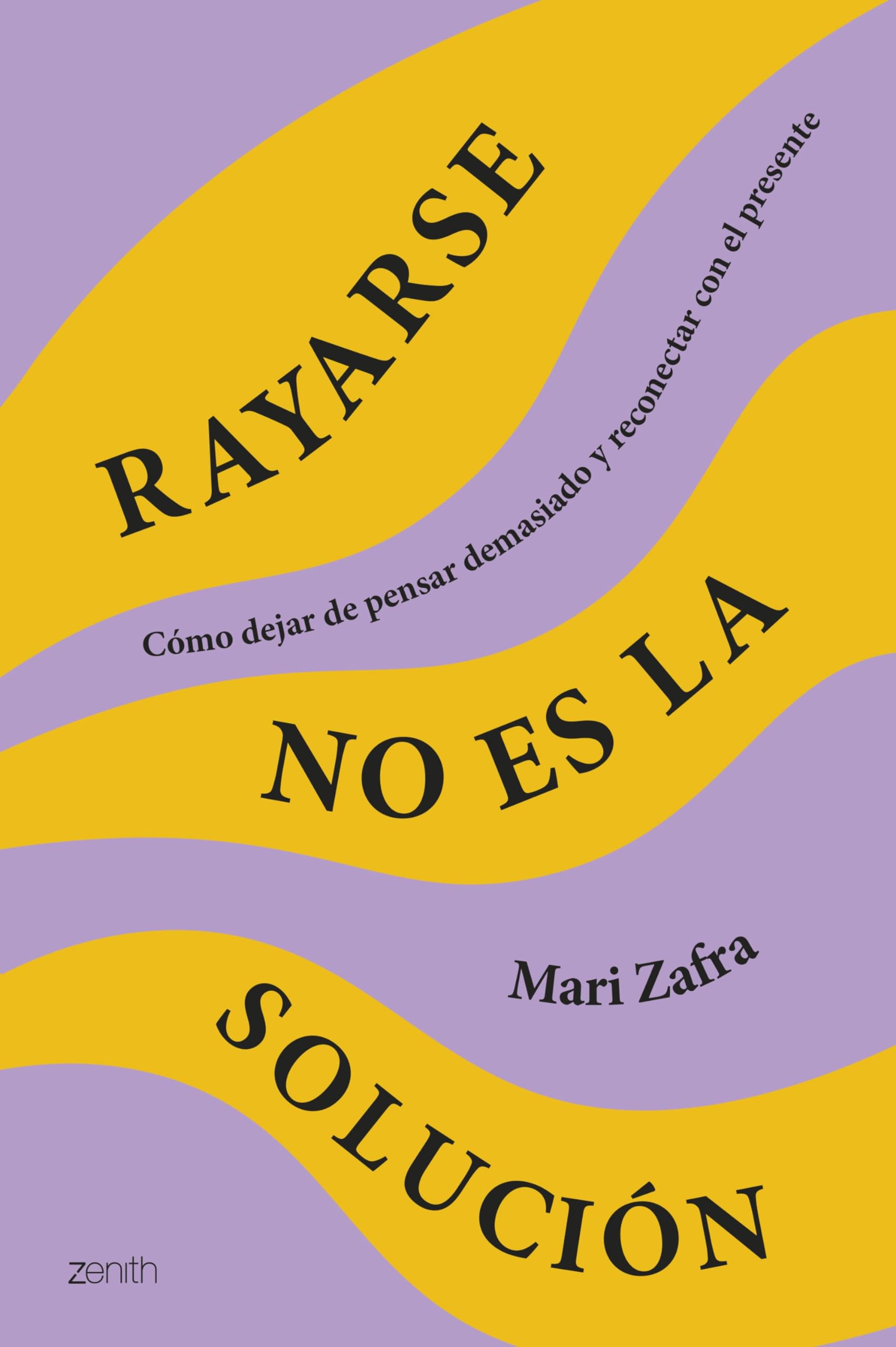 Libro: Rayarse no es la solución: Cómo dejar de pensar demasiado y reconectar con el presente (Autoayuda y superación)