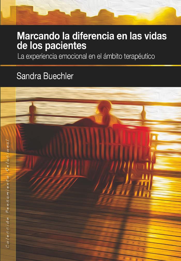Libro: Marcando la diferencia en la vida de los pacientes: La experiencia emocional en el ámbito terapéutico