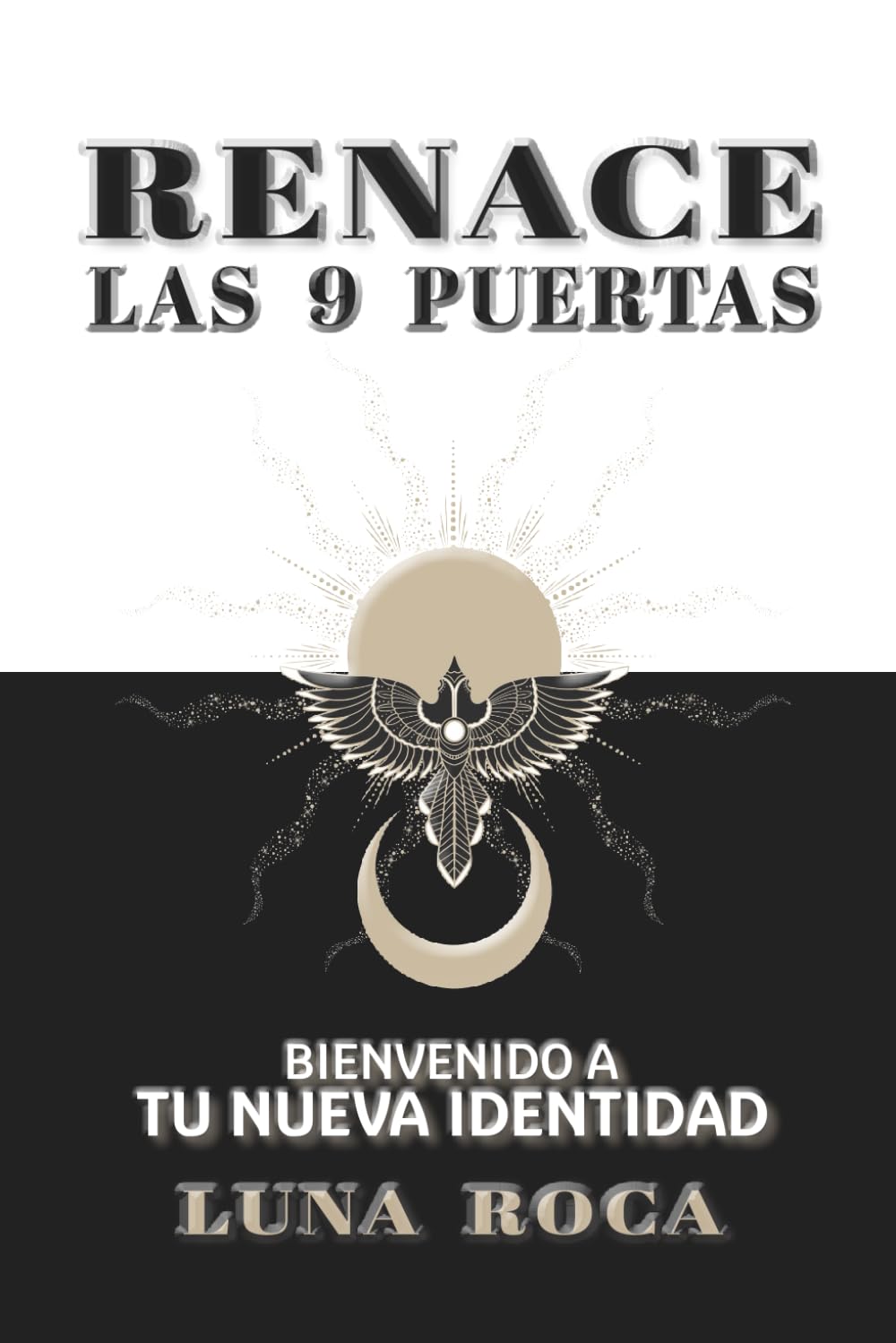 Libro: RENACE: Las 9 Puertas - Bienvenido a tu Nueva Identidad