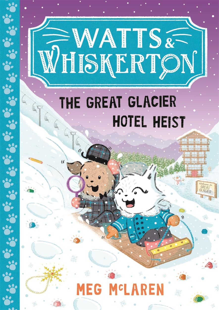 Libro: Watts & Whiskerton: The Great Glacier Hotel Heist