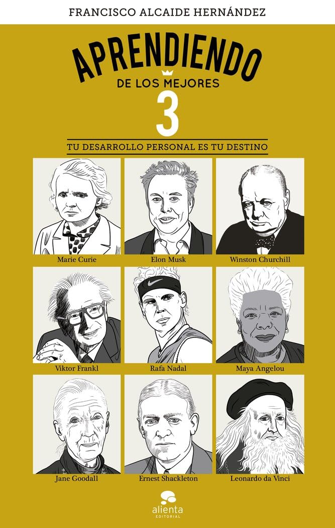 Libro: Aprendiendo de los mejores 3: Tu desarrollo personal es tu destino (Alienta)