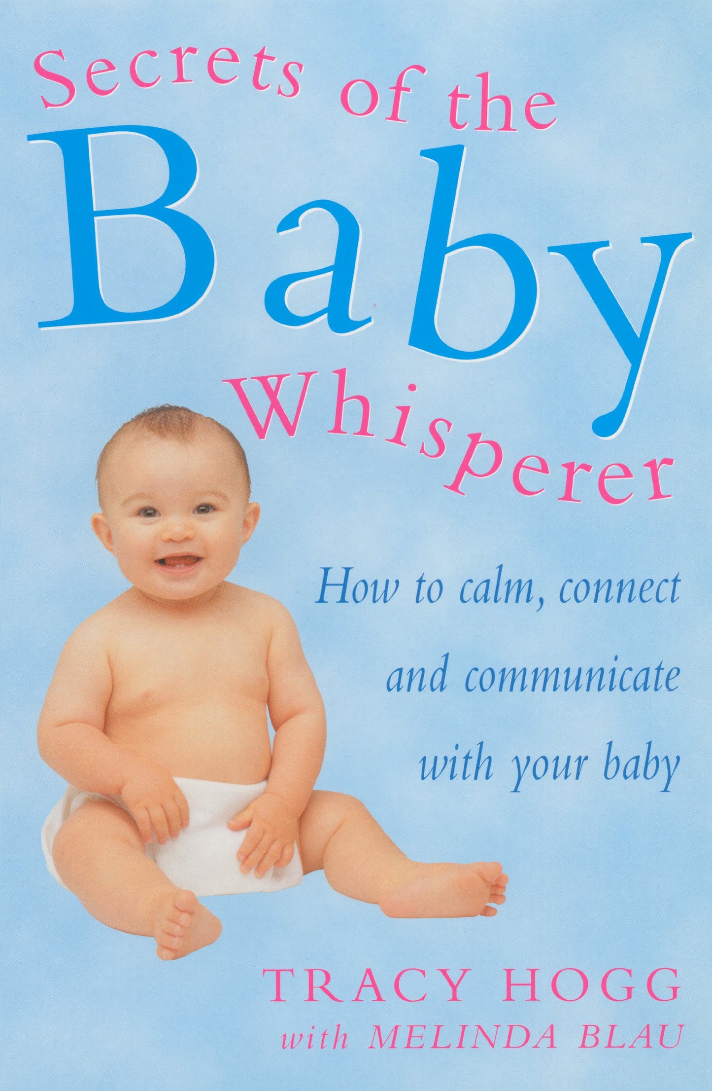 Libro: Secrets Of The Baby Whisperer: How to Calm, Connect and Communicate with your Baby