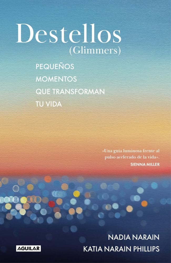 Destellos (Glimmers): Pequeños momentos que transforman tu vida (Inspiración)