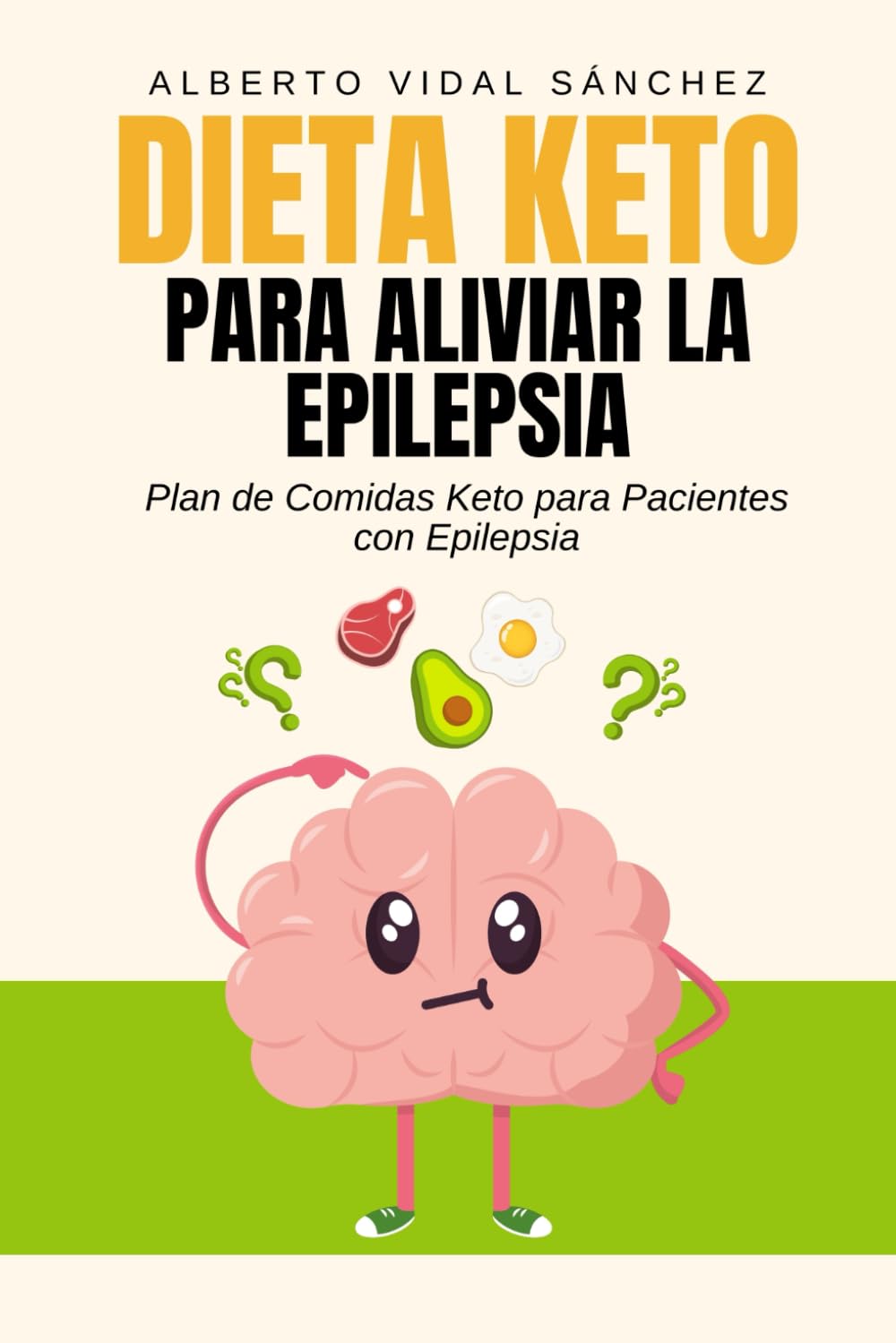 Libro: Dieta Keto para Aliviar la Epilepsia: Plan de Comidas Keto para Pacientes con Epilepsia (Spanish Edition)