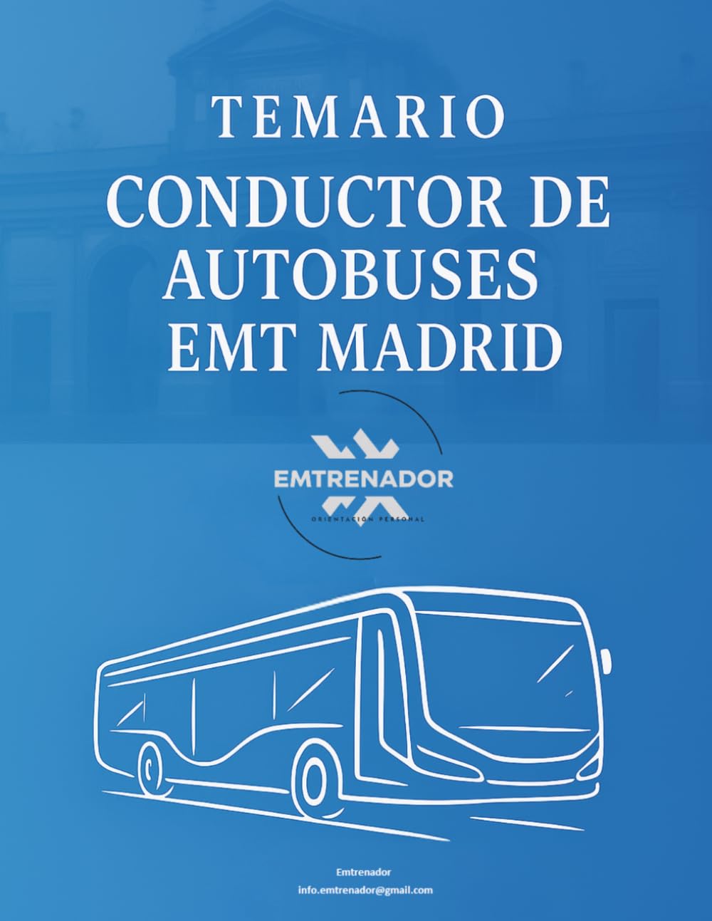Libro: Temario Conductor de autobuses Emt Madrid (Preparación teórica convocatoria conductor de autobús Emt Madrid)