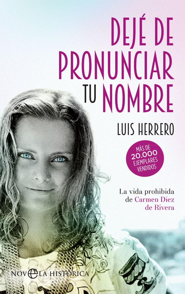 Libro: Dejé de pronunciar tu nombre: La vida prohibida de Carmen Díez de Rivera