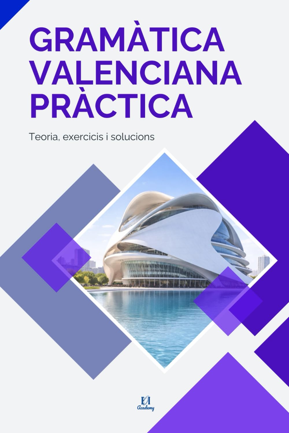 Libro: GRAMÀTICA VALENCIANA PRÀCTICA: Teoria, exercicis i solucions. Serie de libros para aprobar la EOI