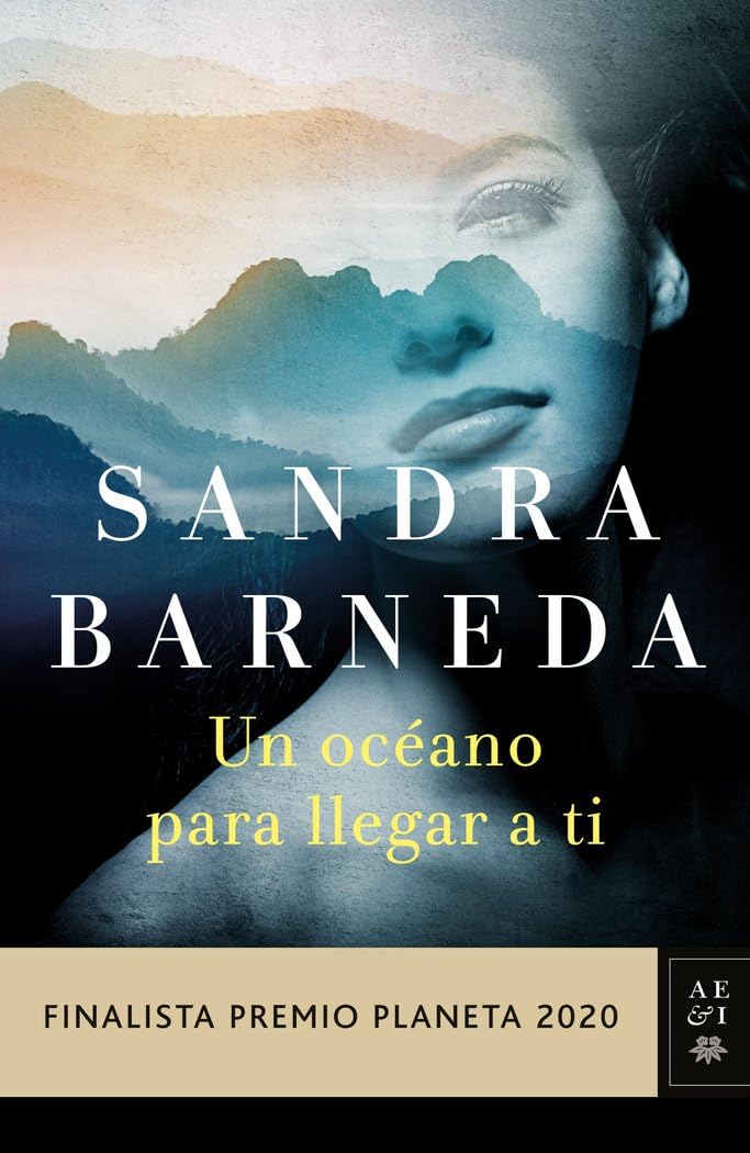Libro: Un océano para llegar a ti: Finalista Premio Planeta 2020 (Autores Españoles e Iberoamericanos)