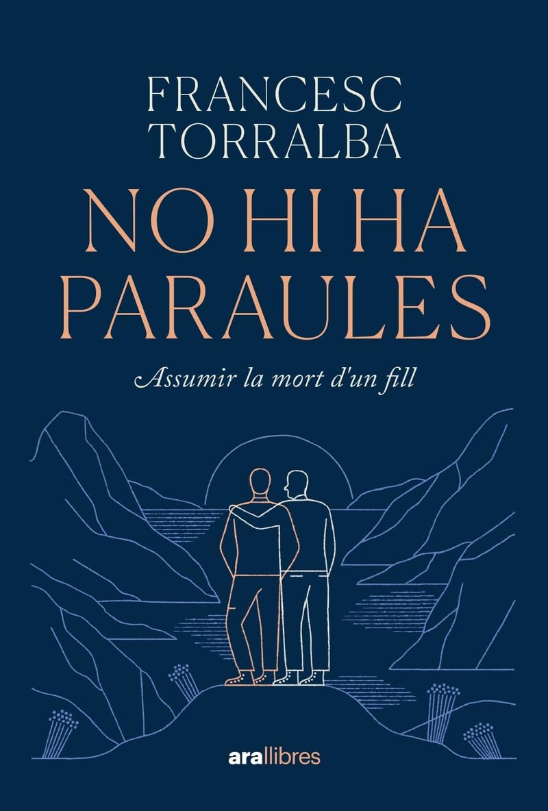 No hi ha paraules: Assumir la mort d'un fill (CATALAN)
