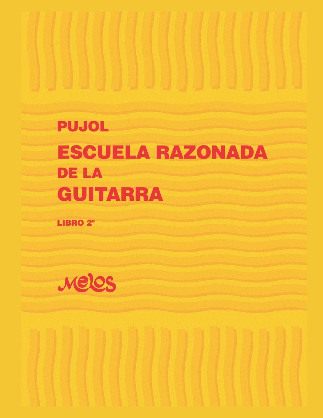 Libro: ESCUELA RAZONADA DE LA GUITARRA: libro segundo - edición bilingüe: 1 (Escuela razonada de la guitarra - Emilio Pujol)