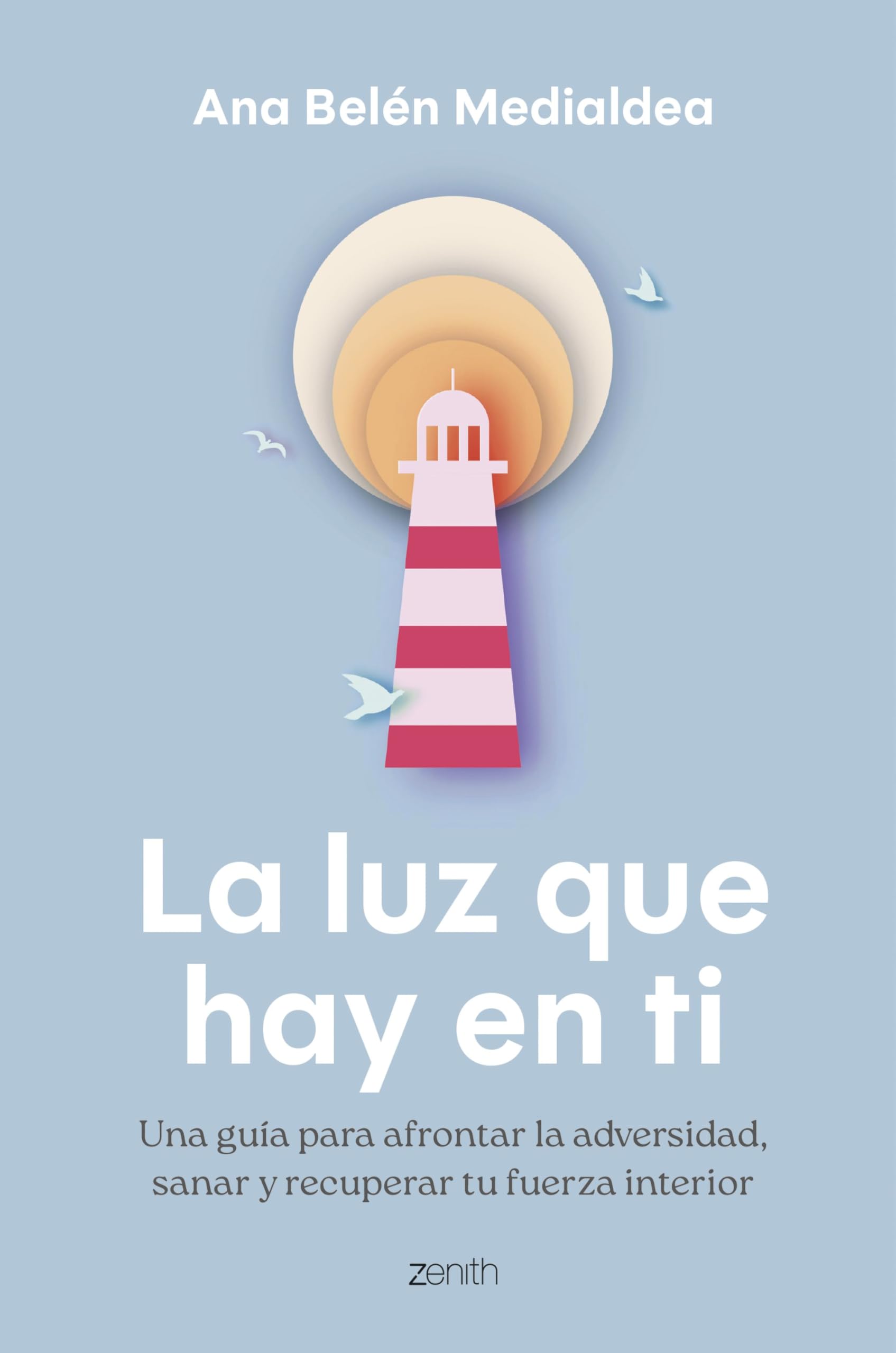Libro: La luz que hay en ti: Una guía para afrontar la adversidad, sanar y recuperar tu fuerza interior (Autoayuda y superación)