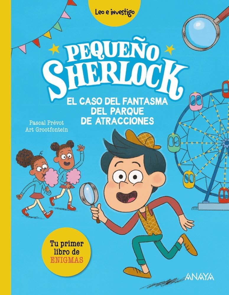 Pequeño Sherlock: El caso del fantasma del parque de atracciones: Tu primer libro de enigmas (LITERATURA INFANTIL - Pequeño Sherlock)
