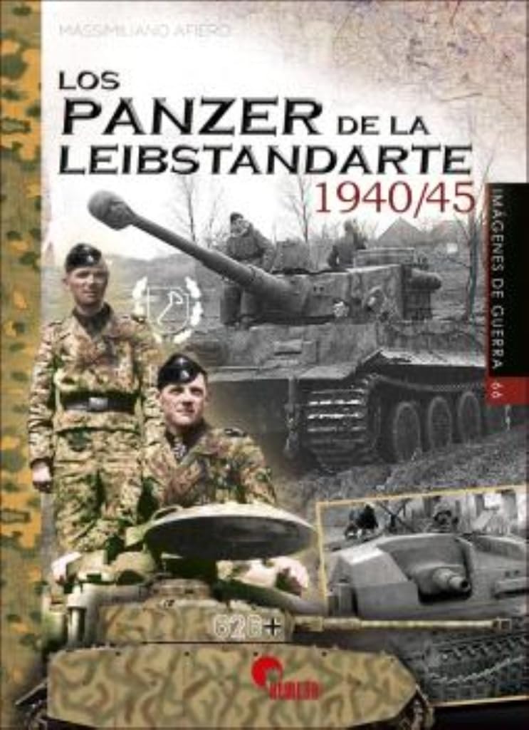 Libro: LOS PANZER DE LA LEIBSTANDARTE 1940/45: OPERACIÓN MARKET GARDEN - ULTIMOS COMBATES EN AUSTRIA 1944/45: 66 (IMAGENES DE GUERRA)