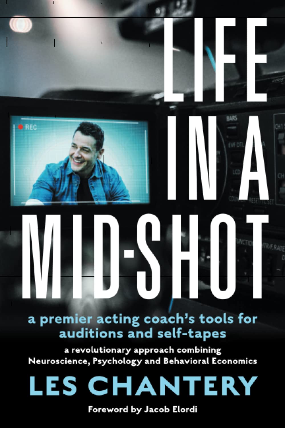 Libro: Life in a Mid-Shot: A premier acting coach's tools for auditions and self-tapes
