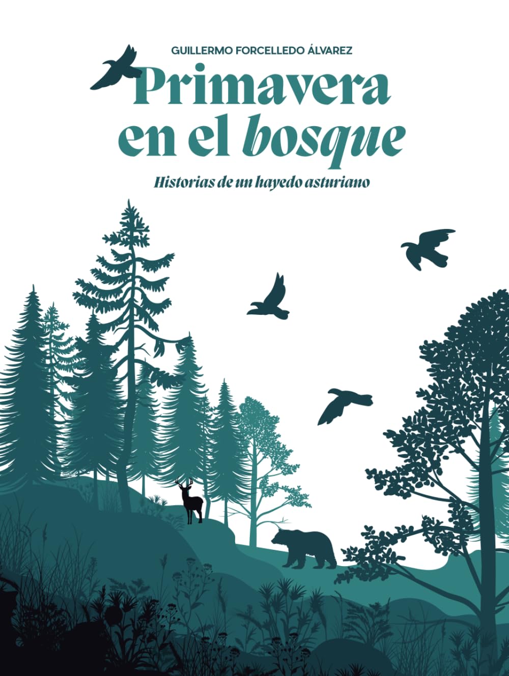 Libro: Primavera en el bosque.: Historias de un hayedo asturiano.