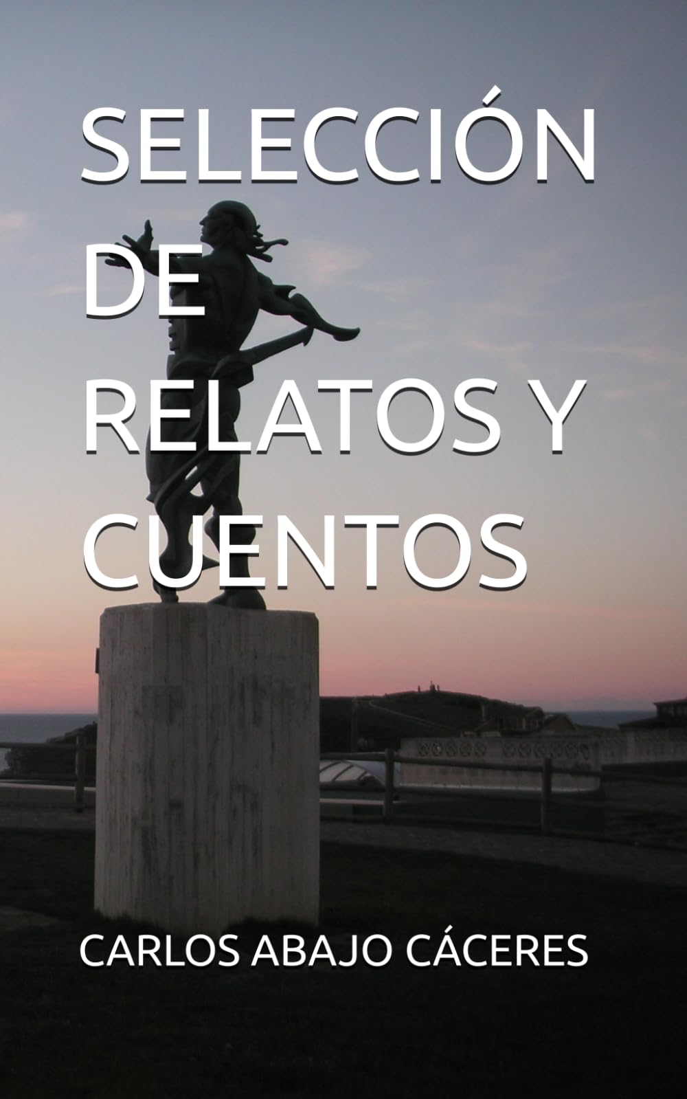 Libro: SELECCIÓN DE RELATOS Y CUENTOS (Spanish Edition)